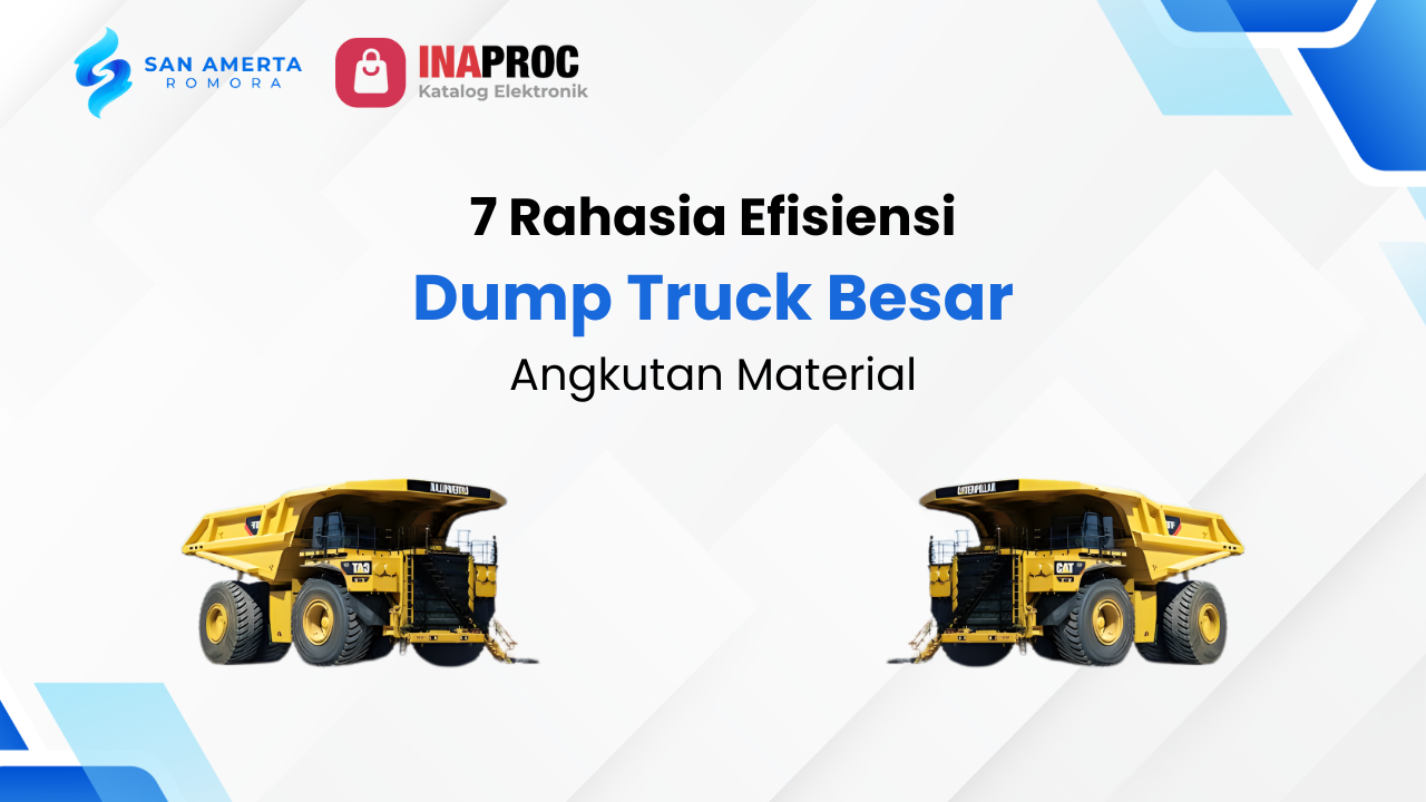 Dump Truck Besar: 7 Rahasia Efisiensi Angkutan Material