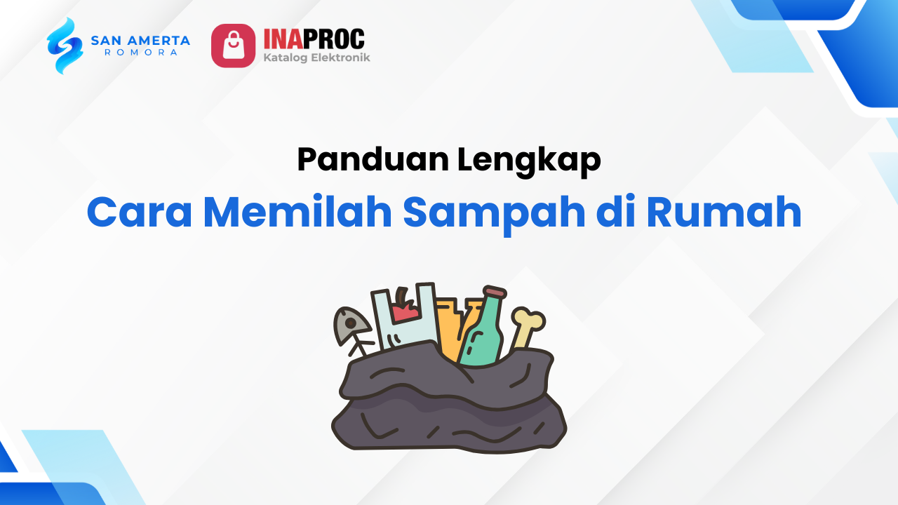 Cara Memilah Sampah di Rumah: Panduan Lengkap (Plus Contoh)