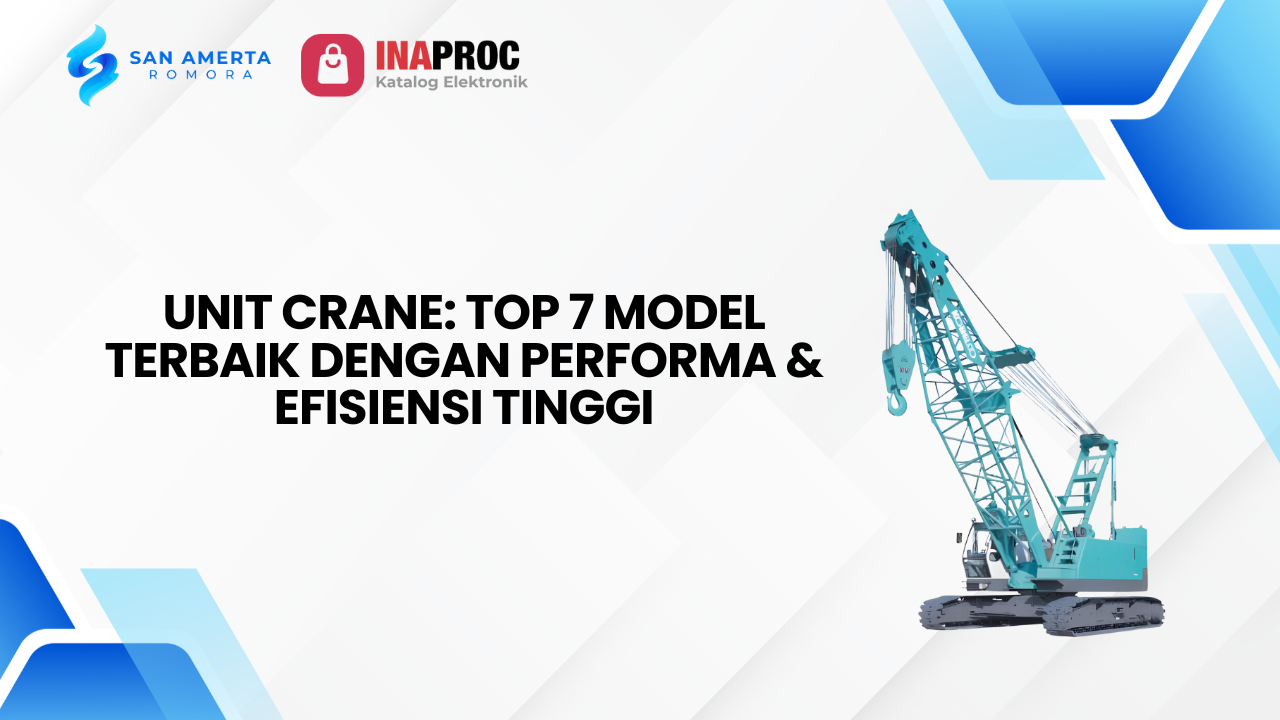 Unit Crane_ Top 7 Model Terbaik dengan Performa & Efisiensi Tinggi