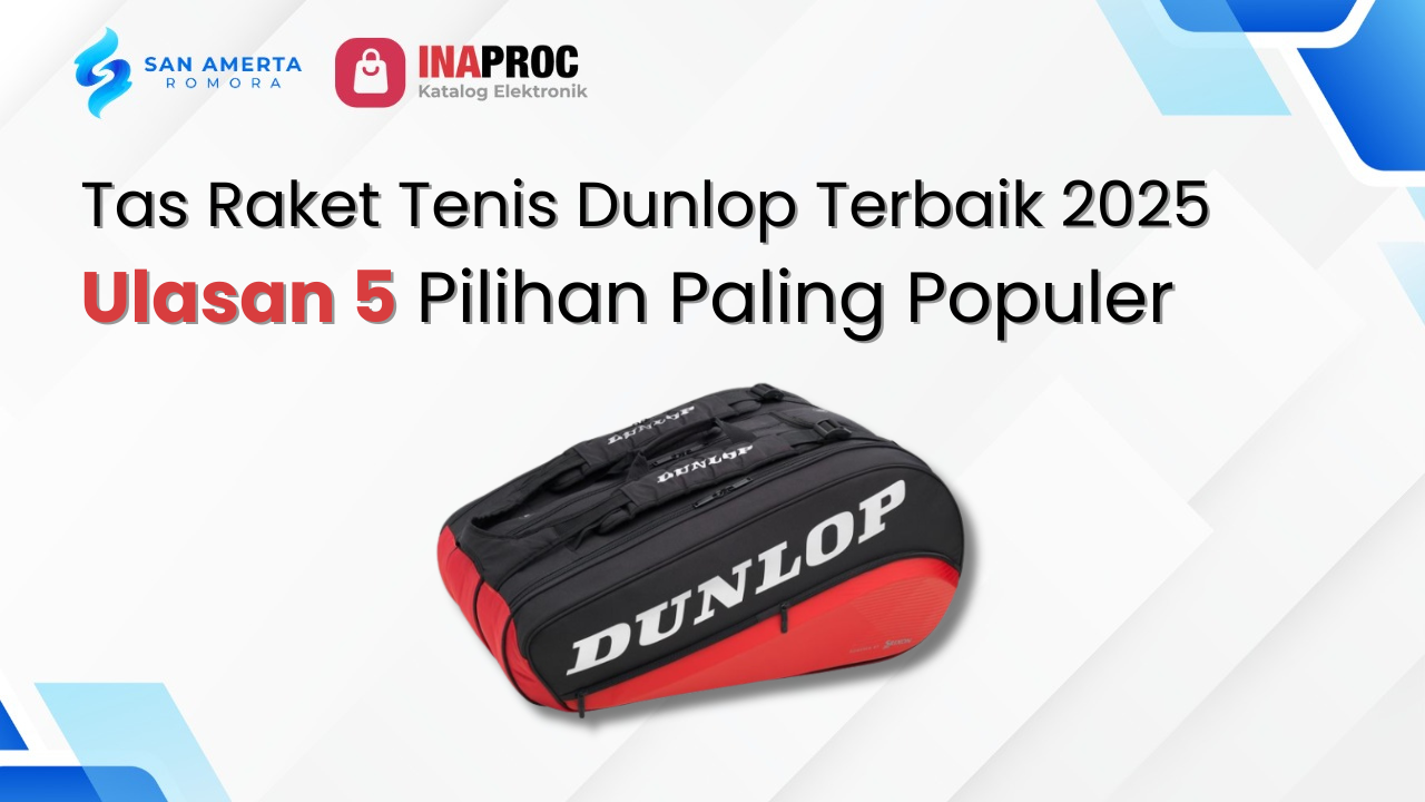 Tas Raket Tenis Dunlop Terbaik 2025: Ulasan 5 Pilihan Paling Populer