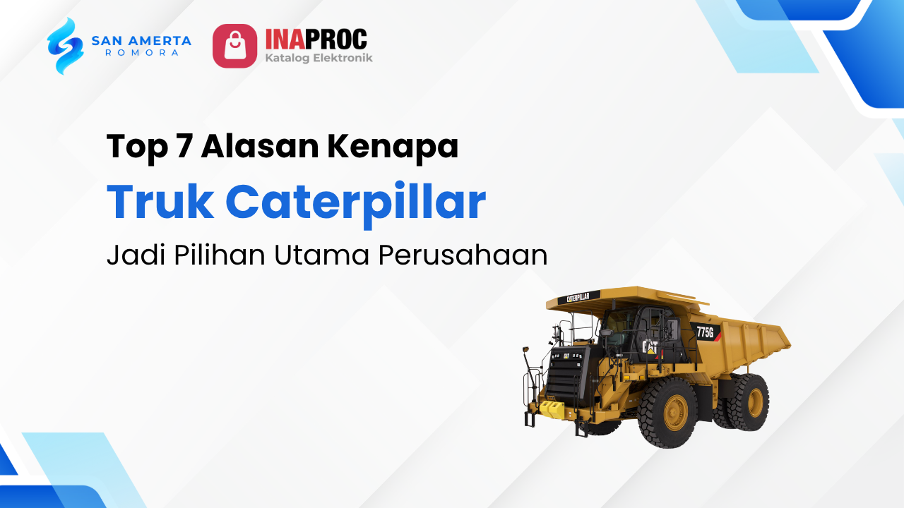 Top 7 Alasan Kenapa Truk Caterpillar Jadi Pilihan Utama Perusahaan
