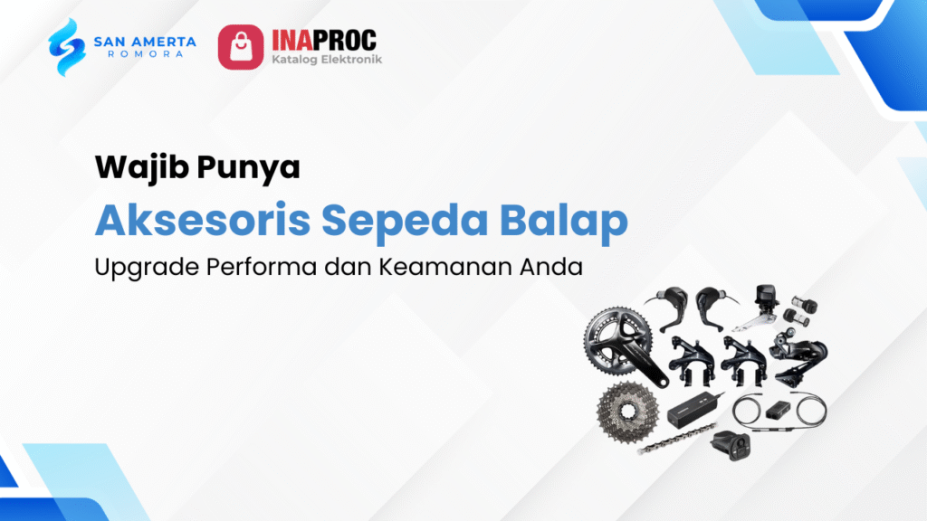 Lihat detail Produk Aksesoris Sepeda Balap kami di e-Katalog Inaproc San Amerta Romora