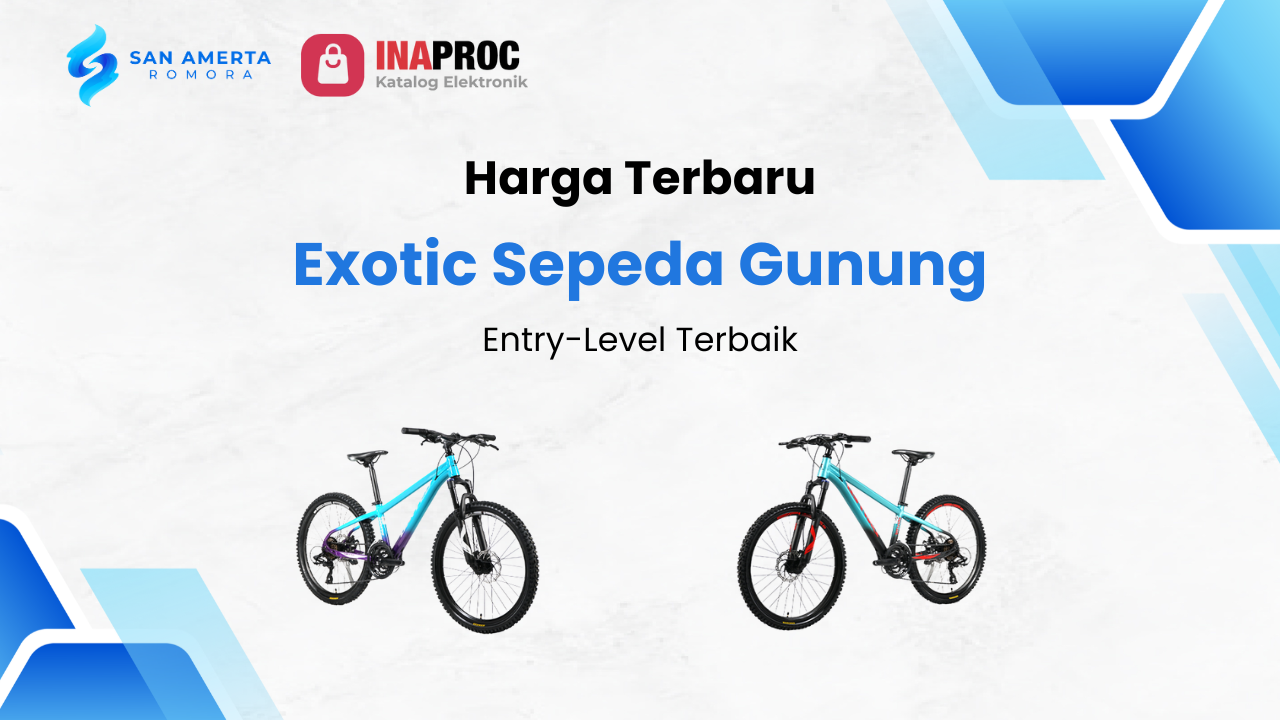 Lihat detail Produk Daftar Harga Exotic Sepeda Gunung kami di e-Katalog Inaproc San Amerta Romora