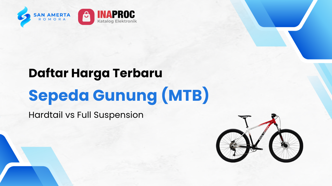 Lihat detail Produk Daftar Harga Sepeda Gunung kami di e-Katalog Inaproc San Amerta Romora