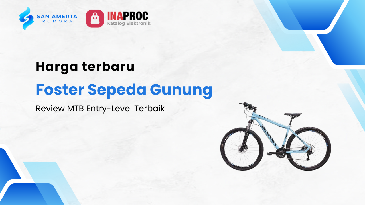 Lihat detail Produk Foster Sepeda Gunung kami di e-Katalog Inaproc San Amerta Romora