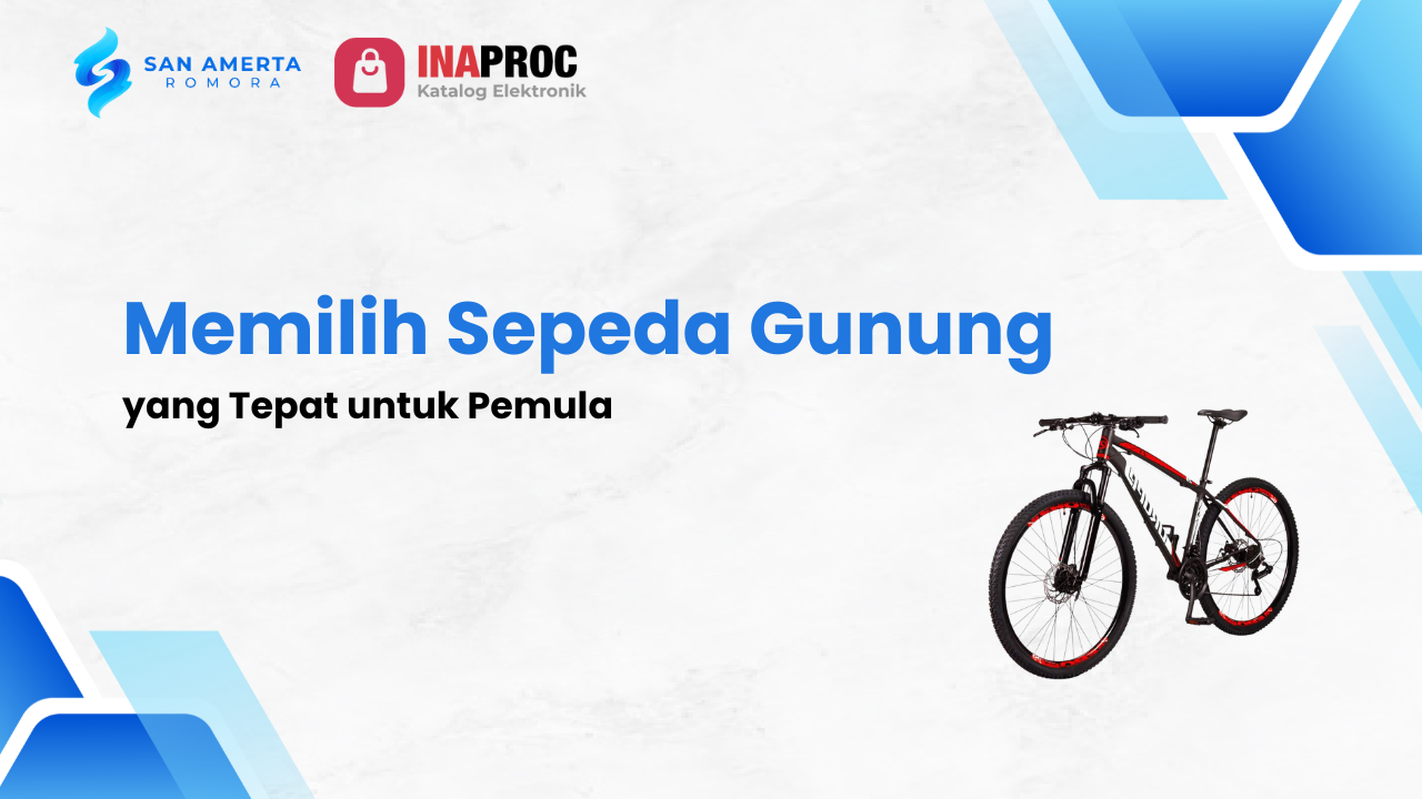 Lihat detail Sepeda Gunung kami di e-Katalog Inaproc San Amerta Romora