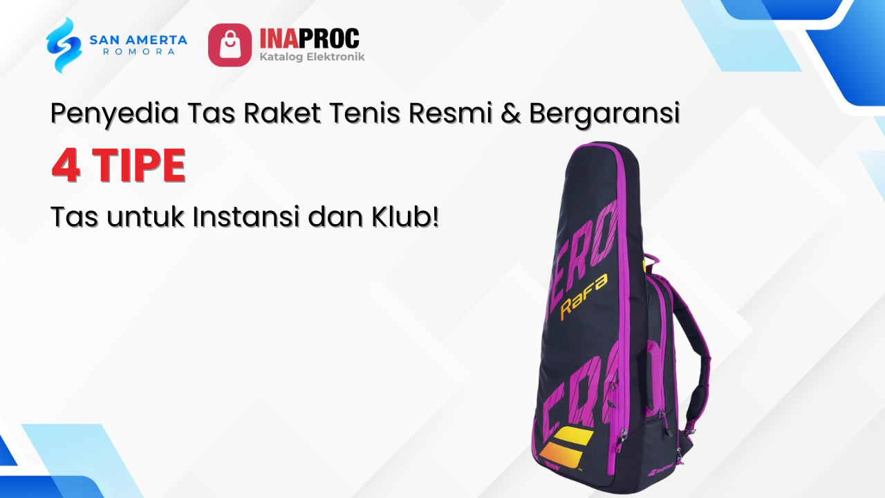 Penyedia Tas Raket Tenis Resmi & Bergaransi: 4 Tipe Tas untuk Instansi dan Klub!