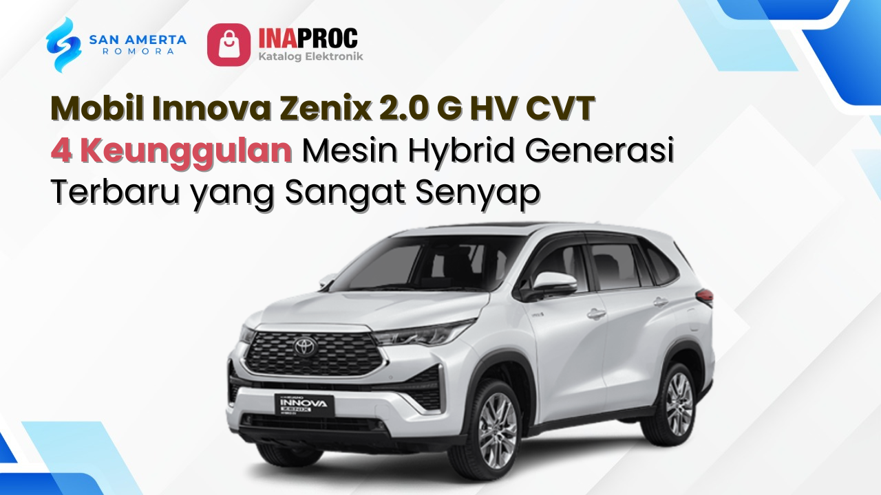 Mobil Innova Zenix 2.0 G HV CVT 4 Keunggulan Mesin Hybrid Generasi Terbaru yang Sangat Senyap