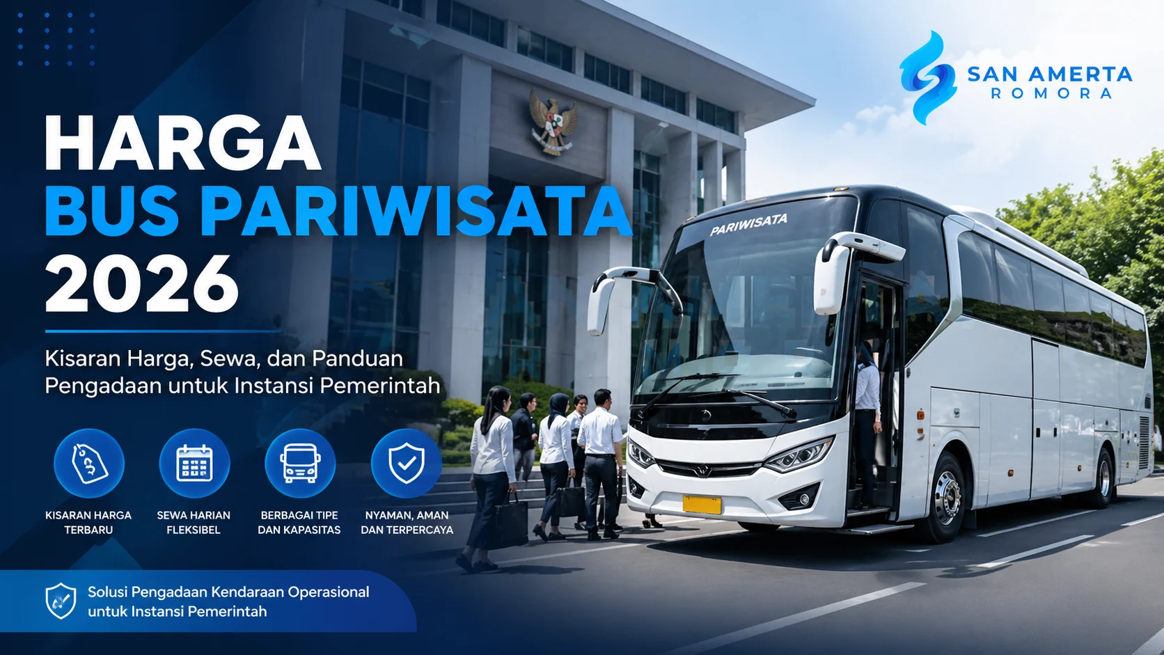 Harga bus pariwisata 2026 untuk instansi pemerintah dengan bus modern dan kegiatan rombongan dinas