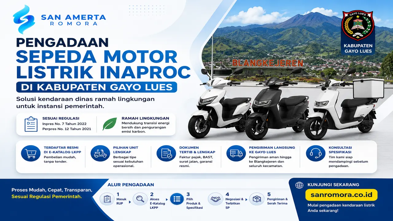 pengadaan sepeda motor listrik Inaproc di Kabupaten Gayo Lues dengan logo San Amarta Romora, menampilkan motor listrik kendaraan dinas pemerintah berlatar pegunungan Blangkejeren Aceh serta informasi layanan E-Katalog LKPP dan pengadaan resmi ramah lingkungan.