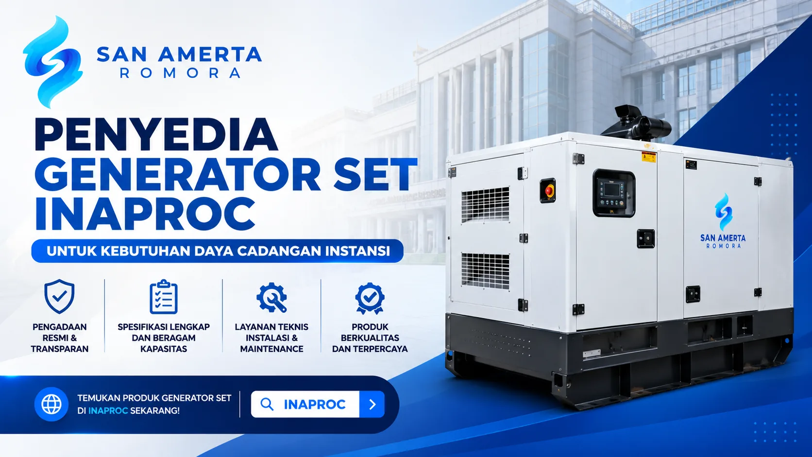 Penyedia Generator Set Inaproc untuk kebutuhan daya cadangan instansi pemerintah dan industri bersama San Amerta Romora