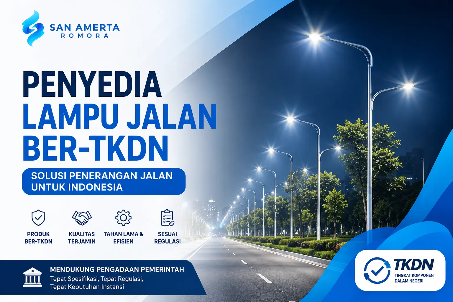 Penyedia lampu jalan ber-TKDN untuk pengadaan pemerintah