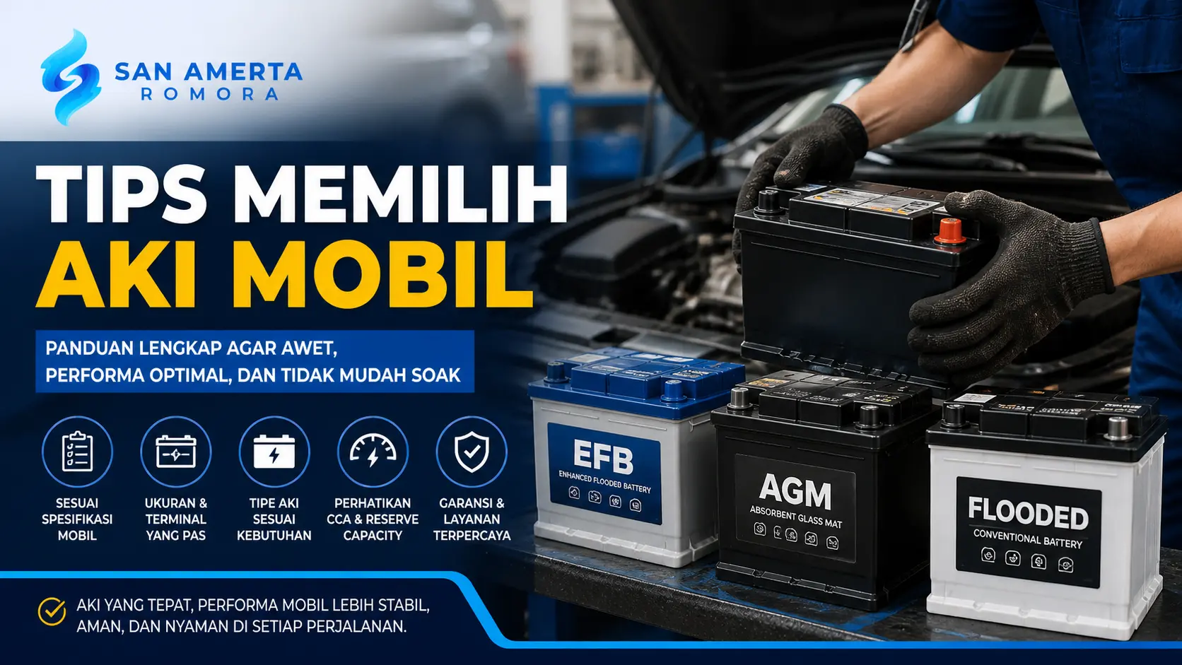 tips memilih aki mobil yang tepat dengan berbagai jenis aki seperti AGM, EFB, dan aki konvensional pada mesin mobil