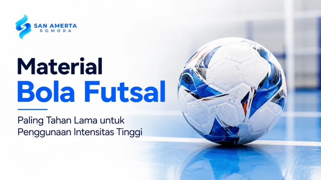 Ilustrasi gambar material bola futsal dengan bahan premium yang memiliki daya tahan tinggi untuk penggunaan jangka panjang.