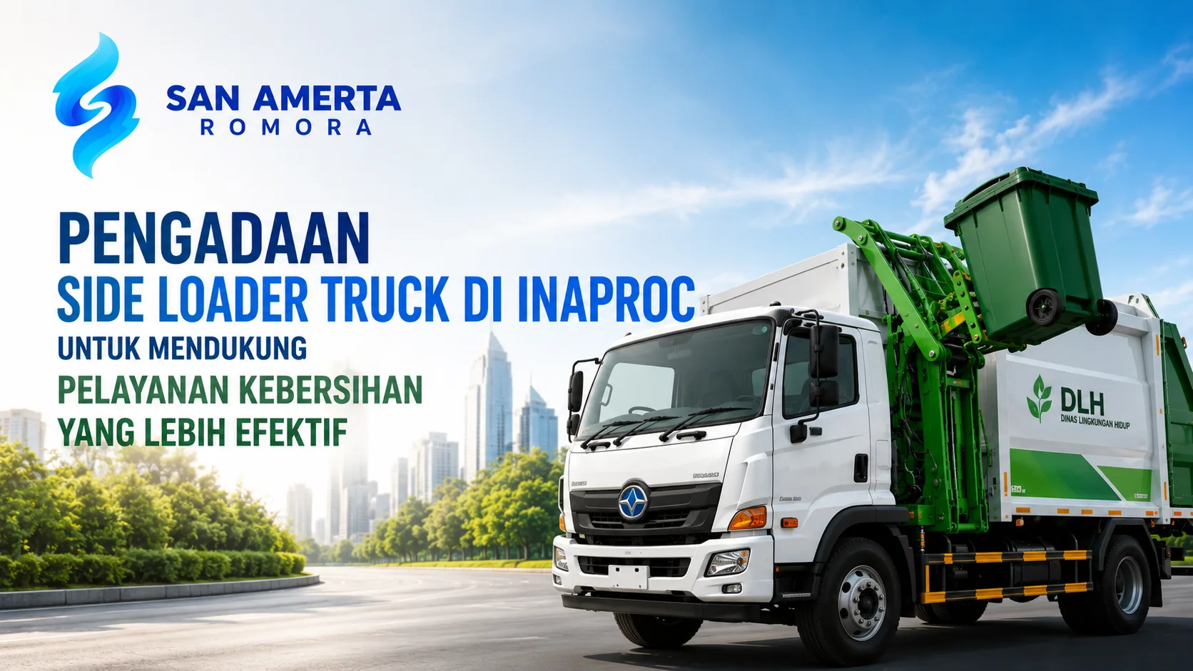 Banner pengadaan Side Loader Truck di Inaproc yang menampilkan armada pengangkut sampah dengan sistem hidrolik otomatis untuk mendukung pelayanan kebersihan daerah yang lebih efektif, dilengkapi logo San Amerta Romora.