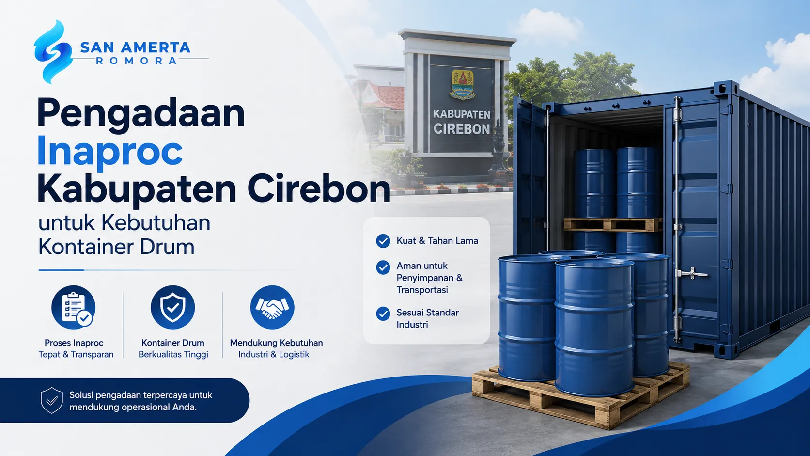 Banner digital pengadaan Inaproc Kabupaten Cirebon untuk kebutuhan kontainer drum industri oleh PT San Amerta Romora, menampilkan drum besi biru berkualitas tinggi di dalam kontainer kargo pengiriman di atas palet kayu.
