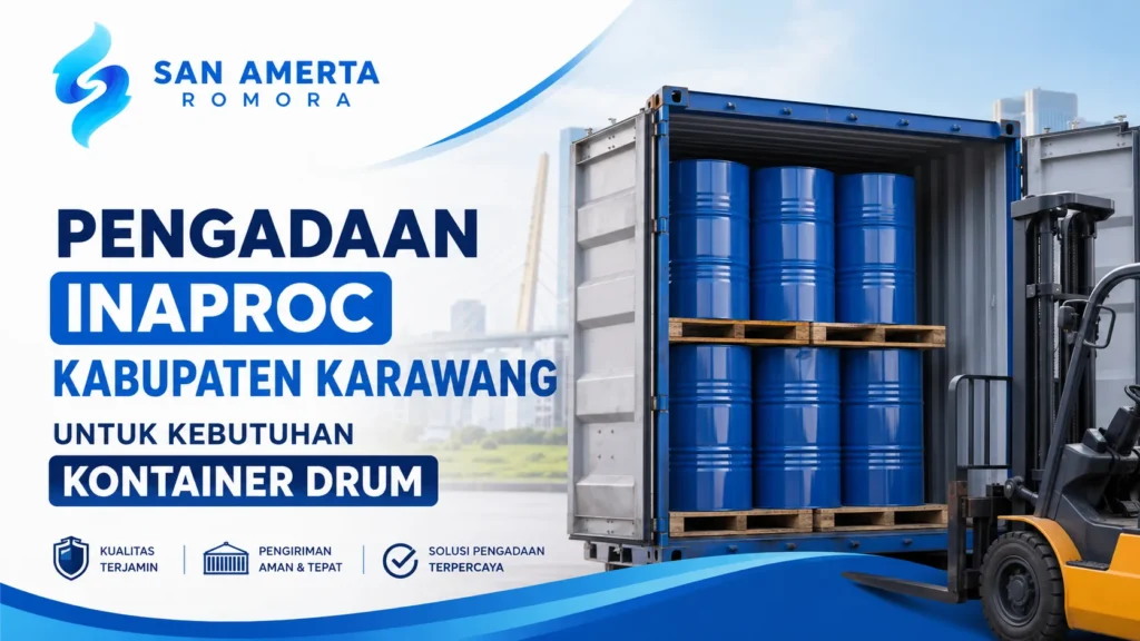 Banner digital pengadaan Inaproc Kabupaten Karawang untuk kebutuhan kontainer drum industri oleh PT San Amerta Romora, menampilkan drum besi biru di dalam kontainer kargo logistik dengan latar belakang jembatan ikonik.