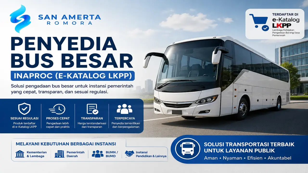Penyedia bus besar Inaproc melalui e-Katalog LKPP untuk mendukung pengadaan transportasi instansi pemerintah secara transparan dan sesuai regulasi.