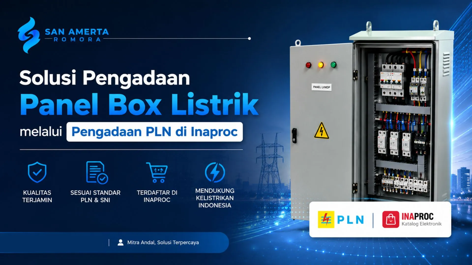 Banner PT San Amerta Romora berjudul Solusi Pengadaan Panel Box Listrik melalui Pengadaan PLN di Inaproc. Menampilkan produk panel box listrik LVMDP (Low Voltage Main Distribution Board) abu-abu dalam kondisi terbuka yang memperlihatkan komponen sirkuit internal, dengan latar belakang gardu listrik dan logo PLN serta Inaproc.