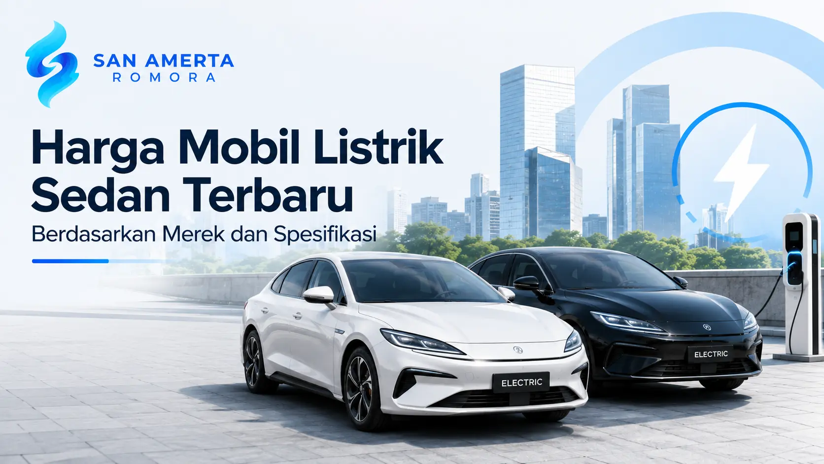 Harga Mobil Listrik Sedan terbaru berdasarkan merek dan spesifikasi untuk kebutuhan pengadaan di INAPROC