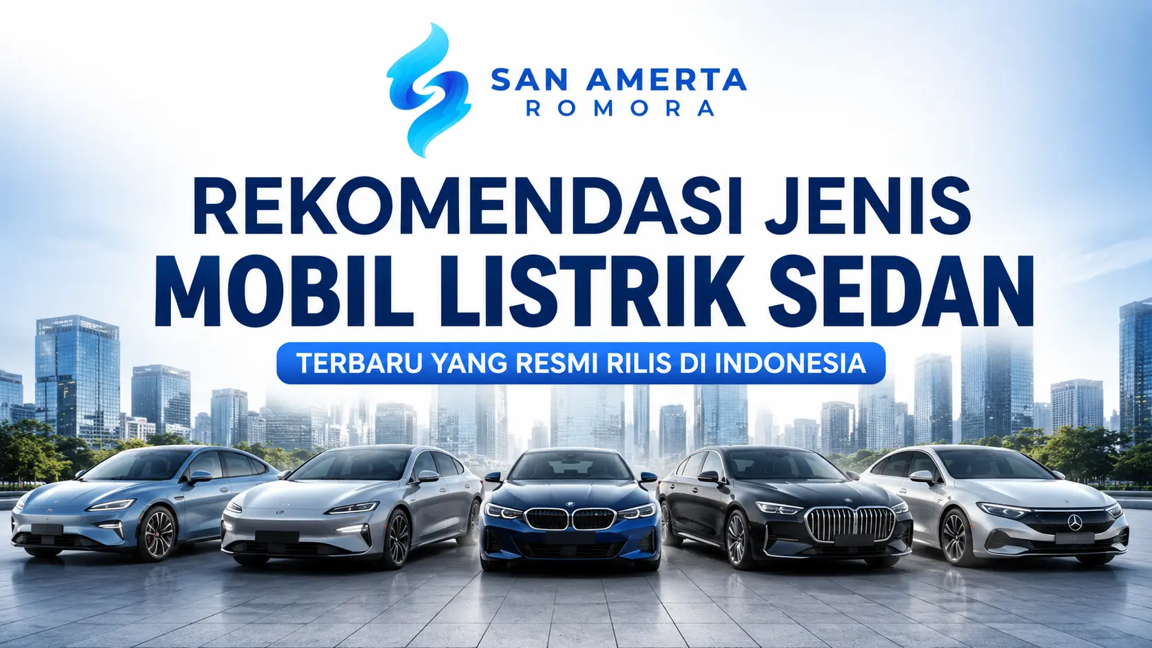 Rekomendasi jenis mobil listrik sedan terbaru yang resmi rilis di Indonesia untuk kebutuhan kendaraan modern.