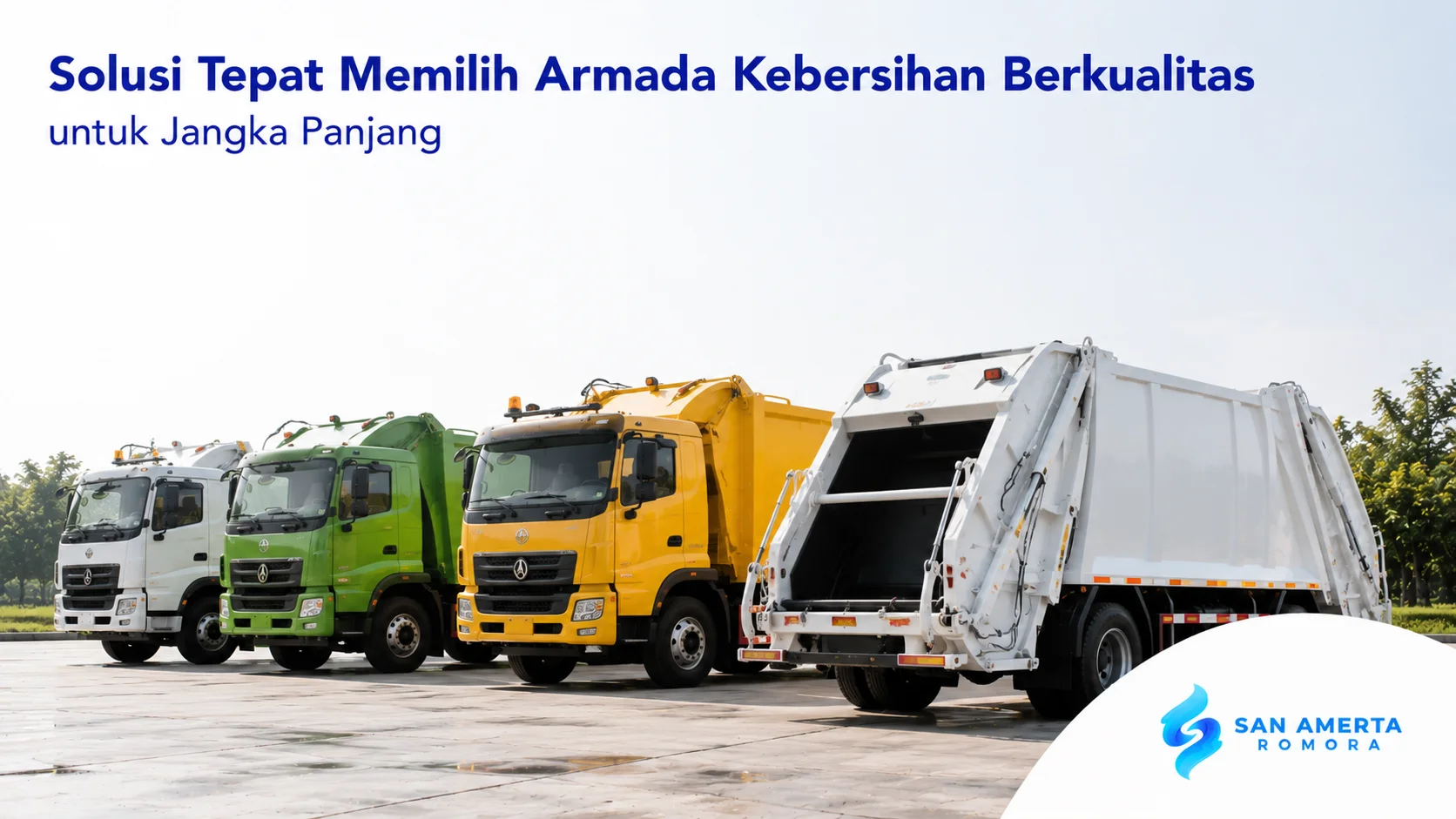 Armada truk kebersihan modern dengan berbagai tipe untuk mendukung operasional pengelolaan sampah jangka panjang.