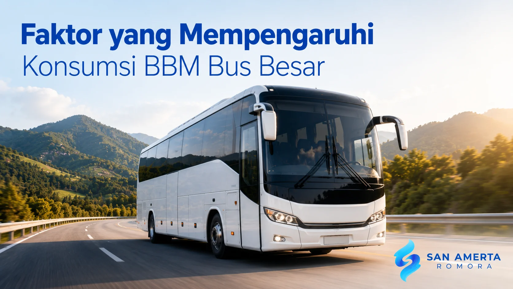 Banner bus besar San Amerta Romora di jalan antar kota dengan judul tentang faktor yang memengaruhi konsumsi BBM bus besar.