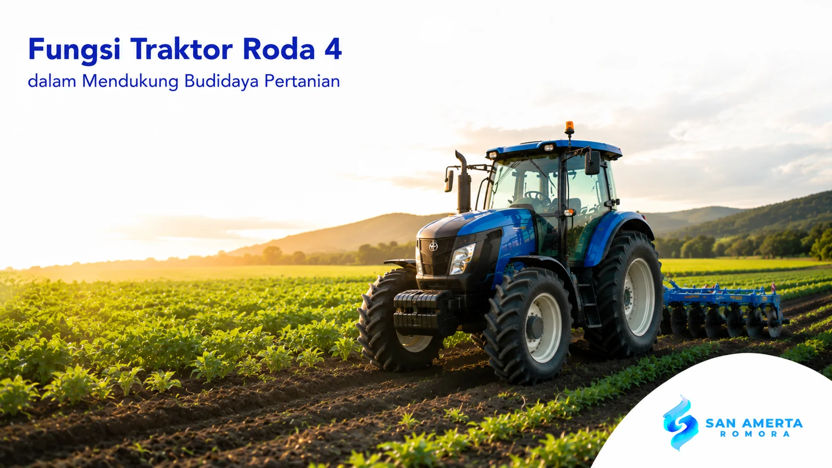 Traktor roda 4 modern digunakan untuk mendukung berbagai tahapan budidaya pertanian di lahan produktif.