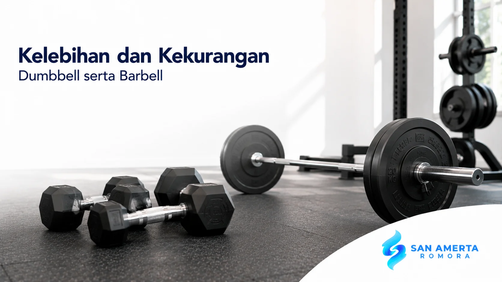 Dumbbell dan barbell sebagai alat latihan beban dengan karakteristik berbeda untuk mendukung berbagai program latihan kekuatan.