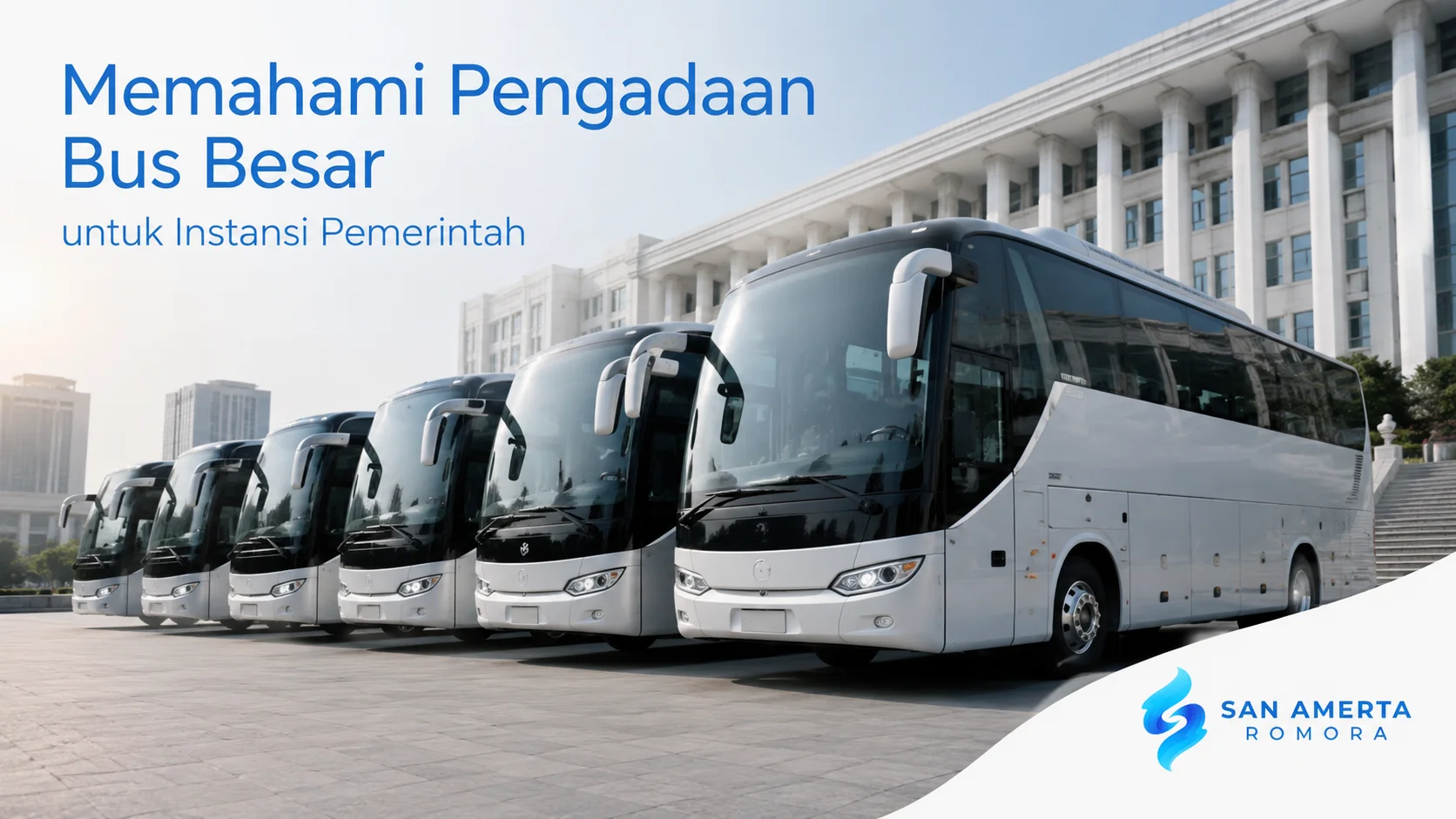 Deretan bus besar di depan gedung pemerintahan dengan logo San Amerta Romora di pojok kanan bawah.