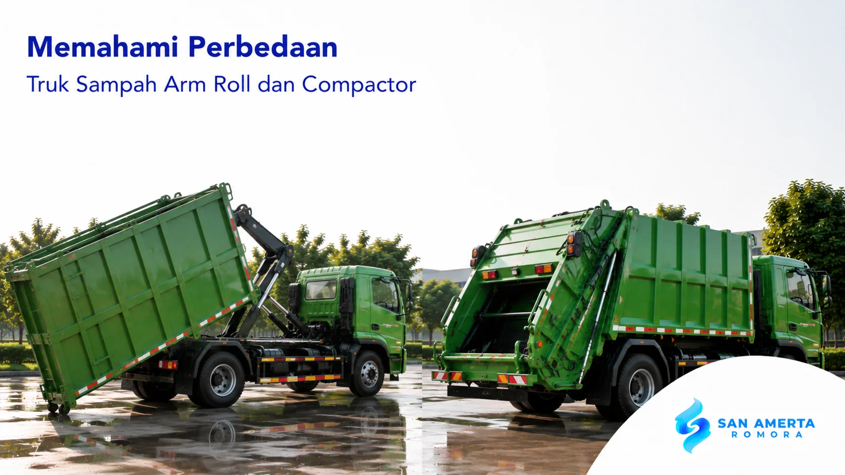Perbandingan truk sampah arm roll dan compactor untuk mendukung berbagai kebutuhan pengelolaan sampah.