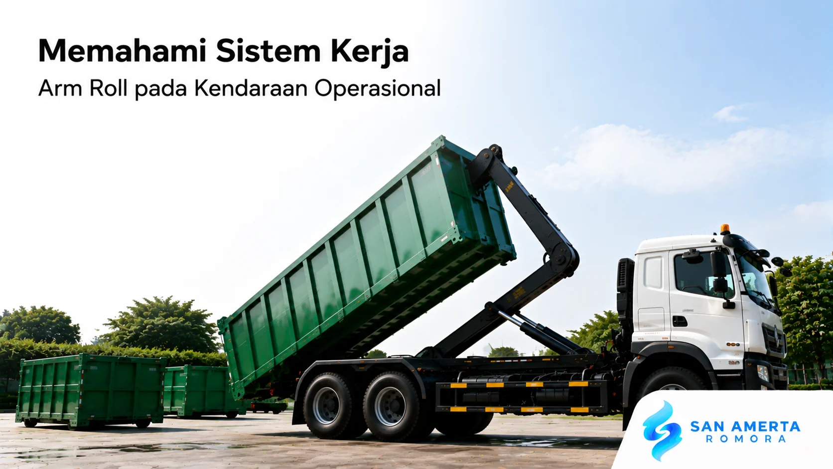 Sistem kerja arm roll dengan mekanisme hook lift pada kendaraan operasional pengangkutan kontainer.