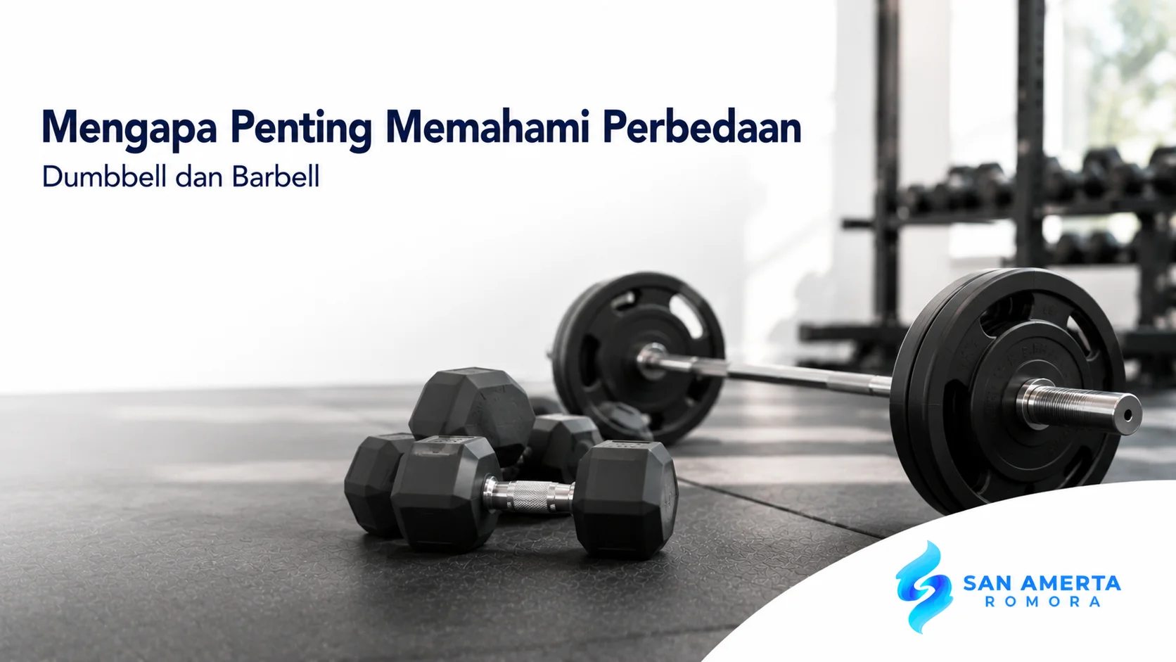 Dumbbell dan barbell sebagai alat latihan beban untuk meningkatkan kekuatan, massa otot, dan performa latihan.