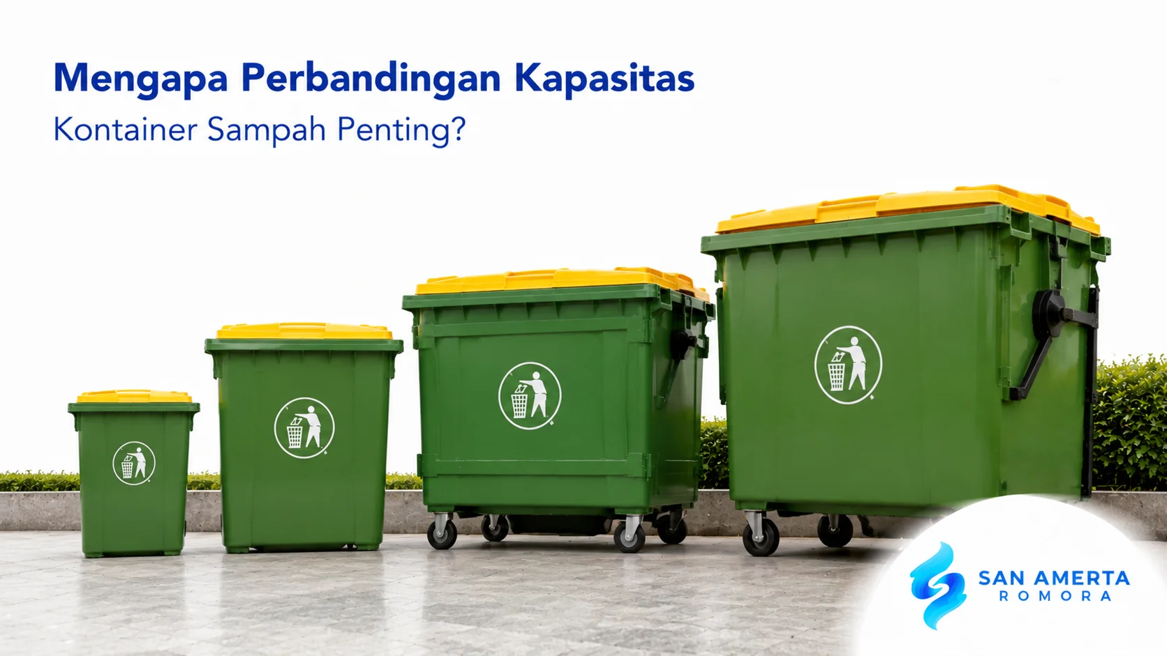 Perbandingan kapasitas kontainer sampah berbagai ukuran untuk menentukan pilihan sesuai kebutuhan instansi.