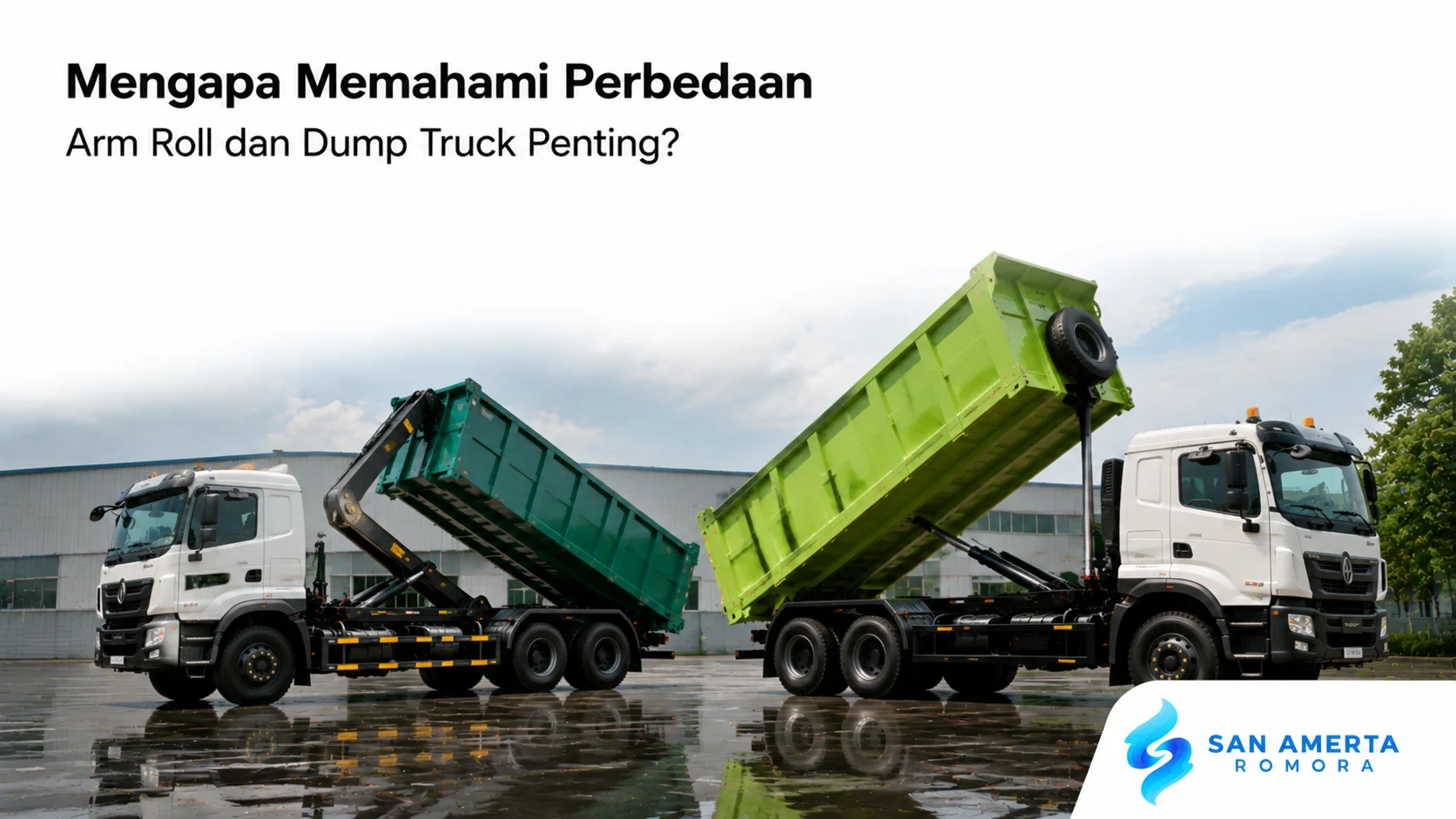 Perbandingan kendaraan arm roll dan dump truck untuk menentukan solusi pengangkutan yang sesuai.