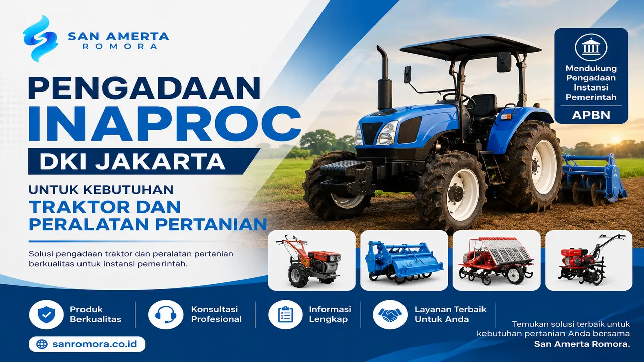 Penyedia Inaproc DKI Jakarta untuk kebutuhan traktor dan peralatan pertanian San Amerta Romora