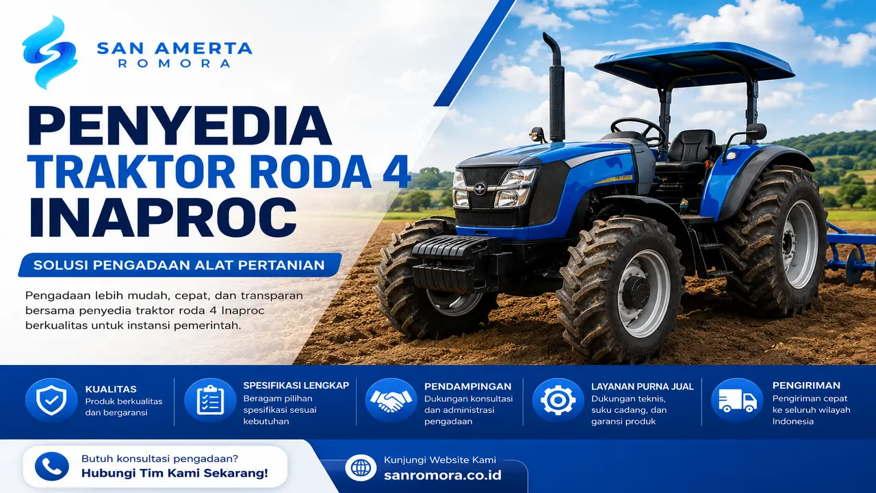 Penyedia Traktor Roda 4 Inaproc dari San Amerta Romora untuk solusi pengadaan alat pertanian instansi pemerintah