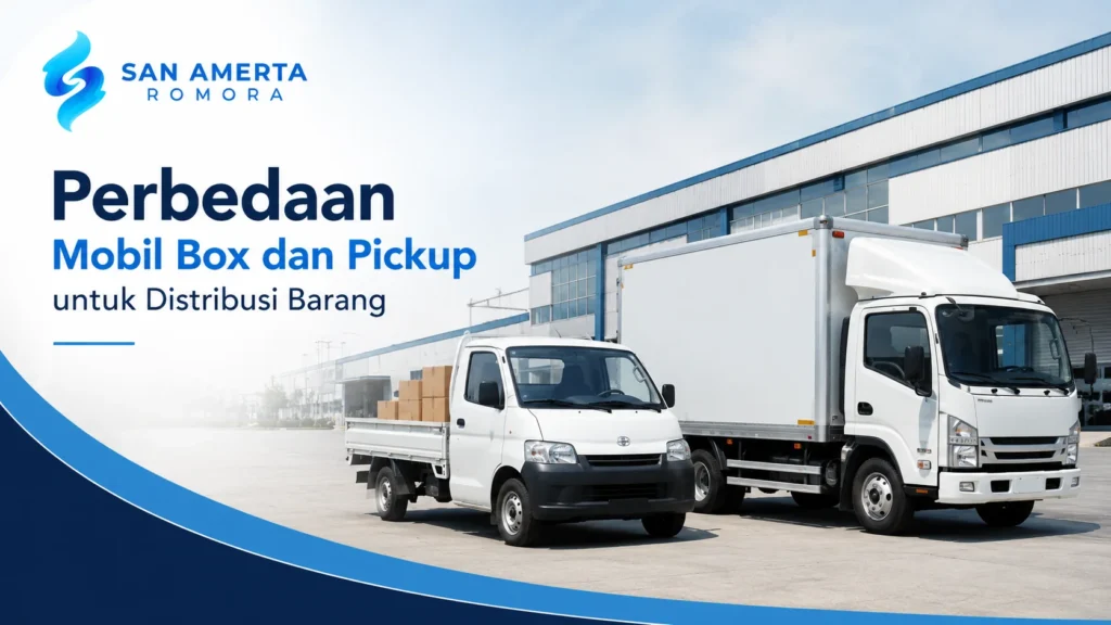 Ilustrasi gambar Perbedaan mobil box dan pickup untuk distribusi barang sebagai solusi logistik