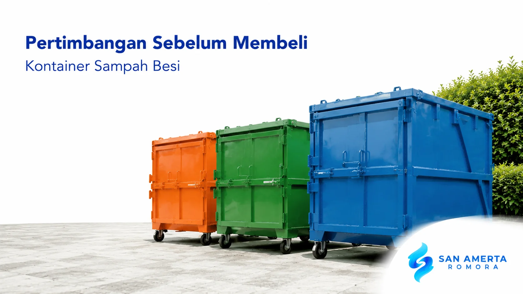 Kontainer sampah besi berbagai ukuran untuk pertimbangan pemilihan produk sesuai kebutuhan operasional.