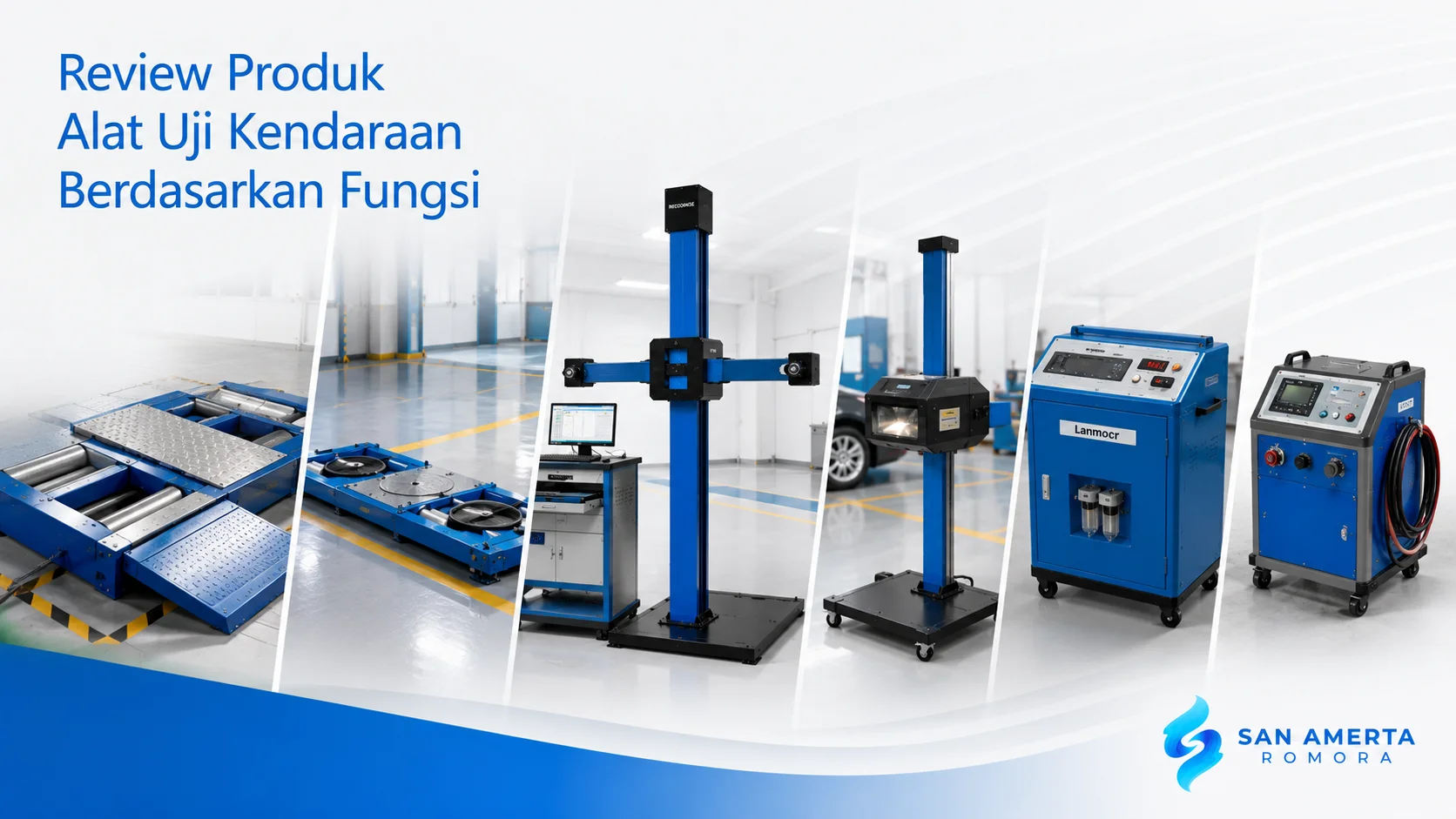 Berbagai alat uji kendaraan berdasarkan fungsi untuk kebutuhan pengadaan melalui Inaproc.
