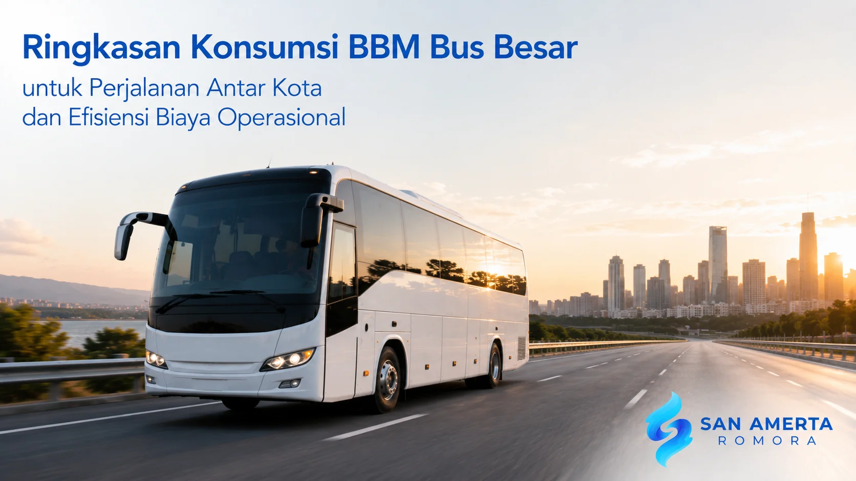 Banner bus besar San Amerta Romora di jalan antar kota dengan judul ringkasan konsumsi BBM bus besar dan efisiensi biaya operasional.