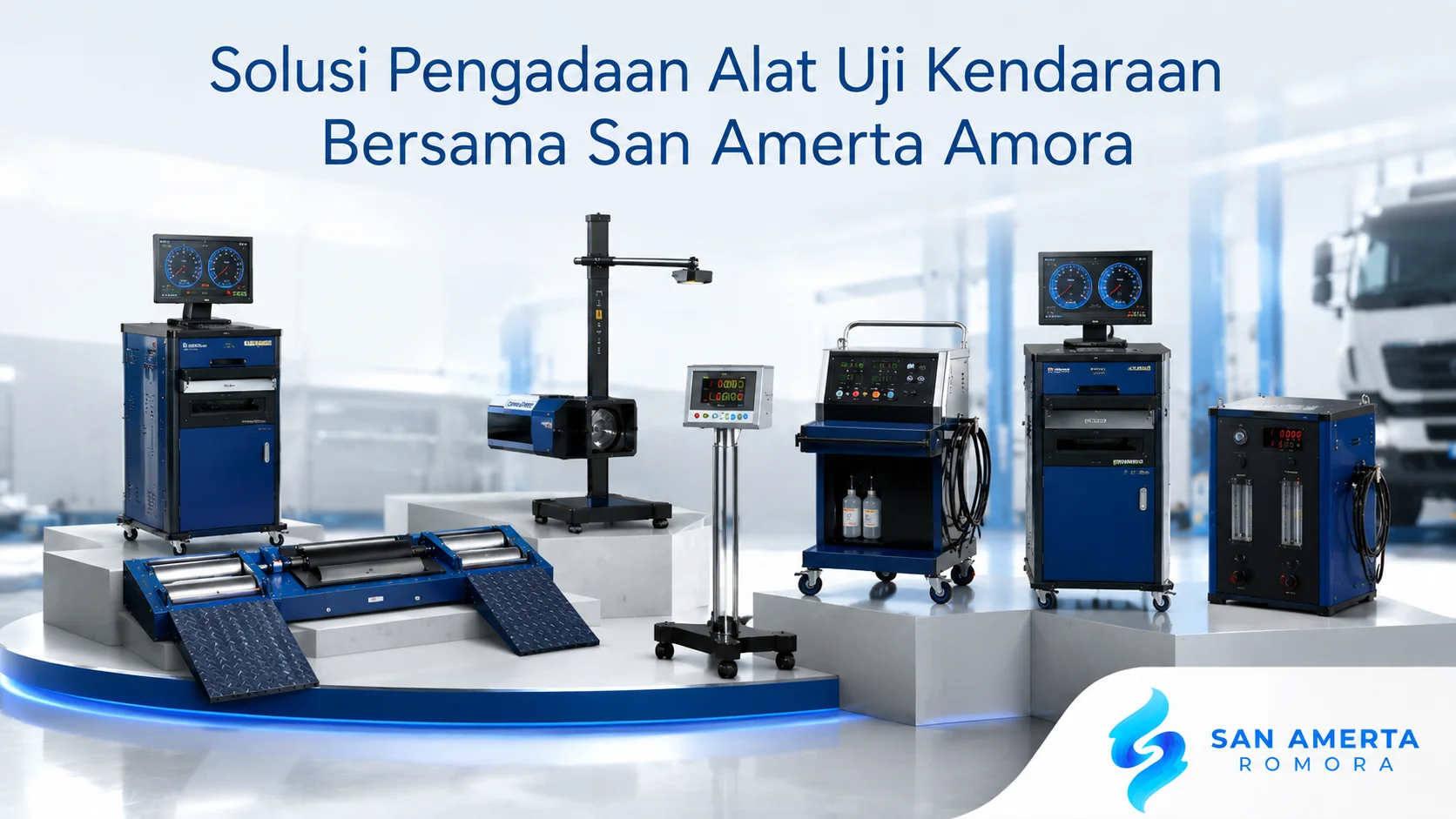 Berbagai alat uji kendaraan modern ditampilkan dalam showroom profesional dengan judul "Solusi Pengadaan Alat Uji Kendaraan Bersama San Amerta Amora" serta logo San Amerta Romora di pojok kanan bawah.