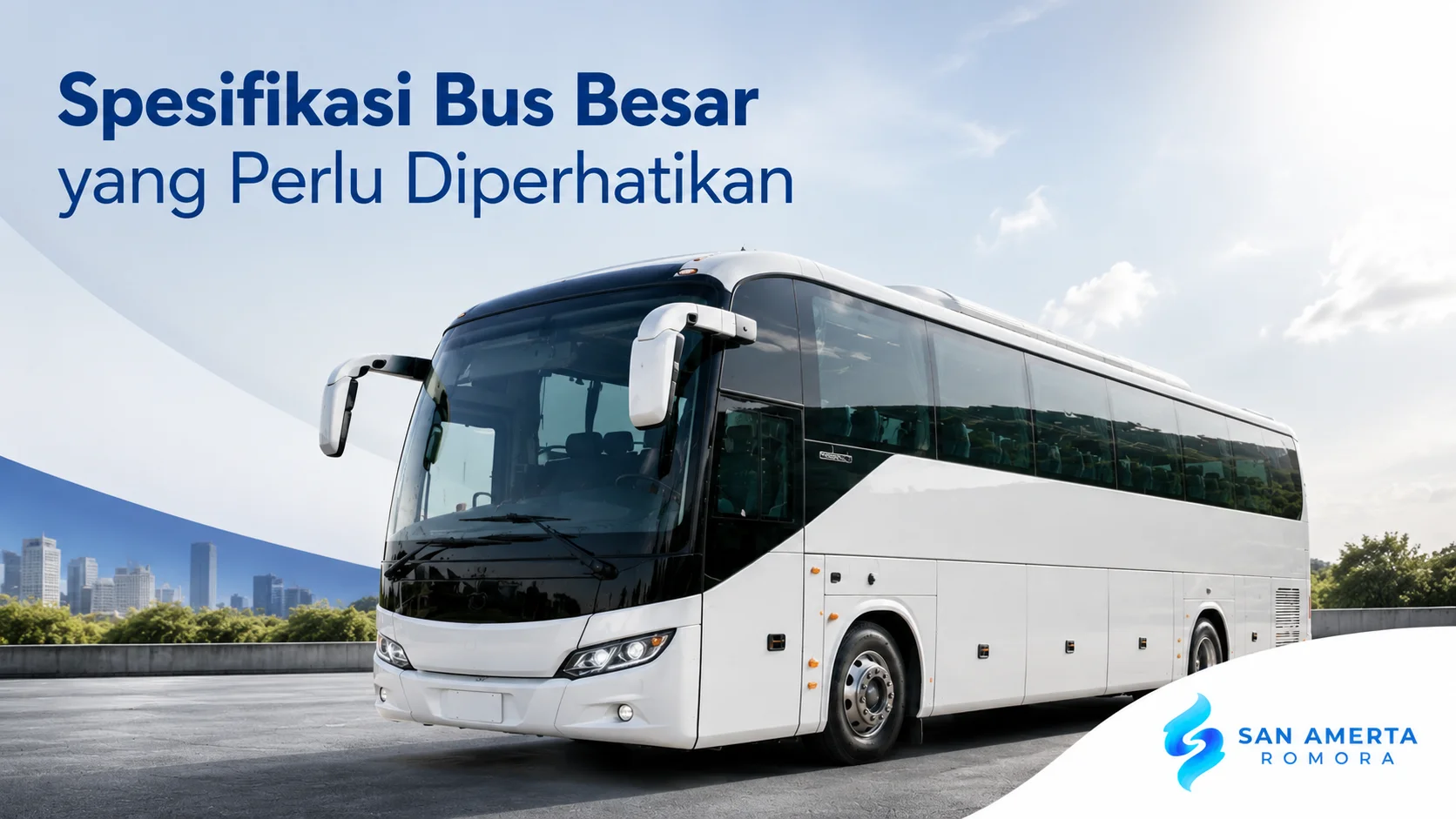 Bus besar berwarna putih dengan desain modern sebagai ilustrasi spesifikasi bus besar untuk kebutuhan operasional instansi pemerintah.
