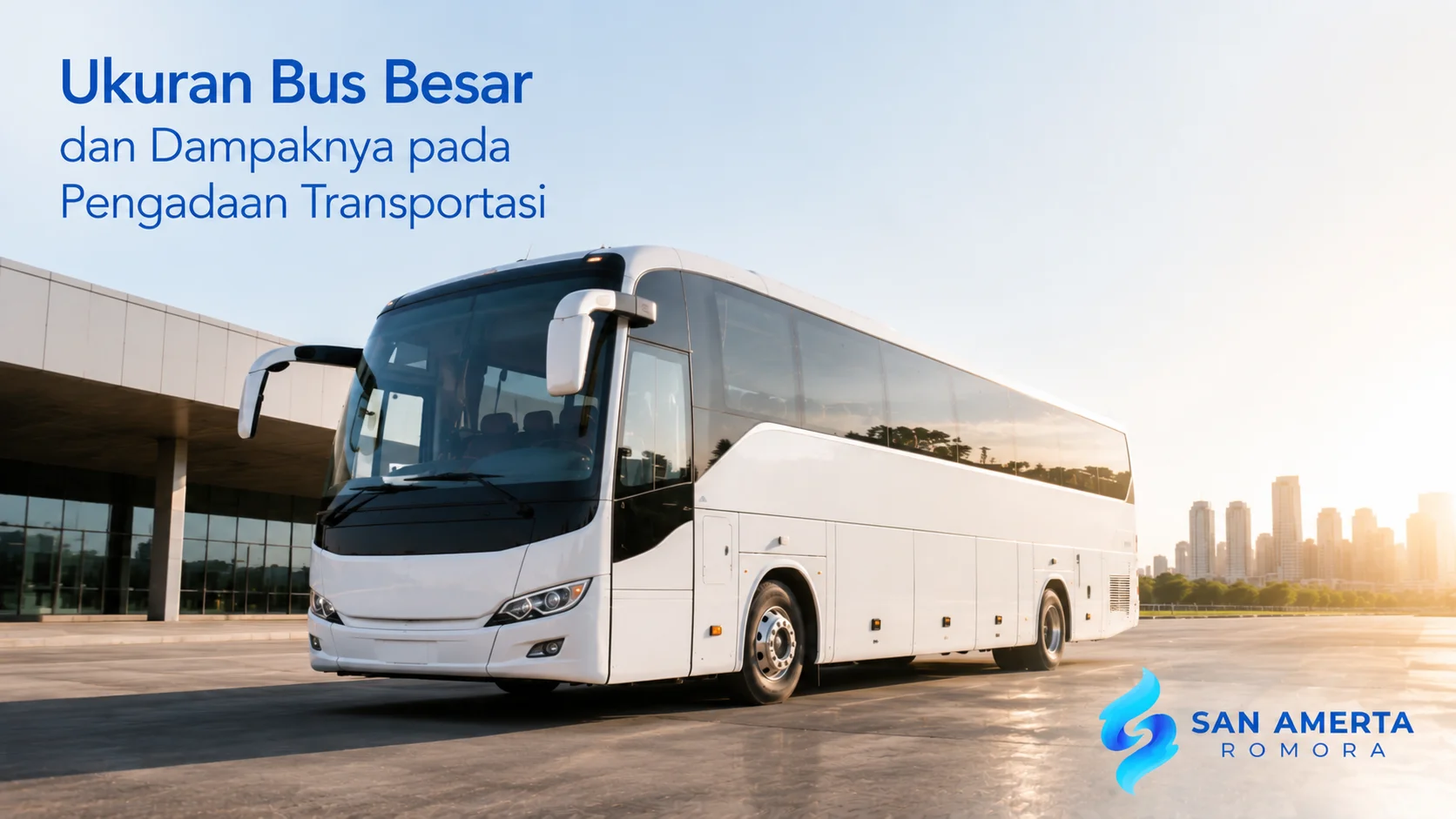 Ukuran Bus Besar dan Dampaknya pada Pengadaan Transportasi