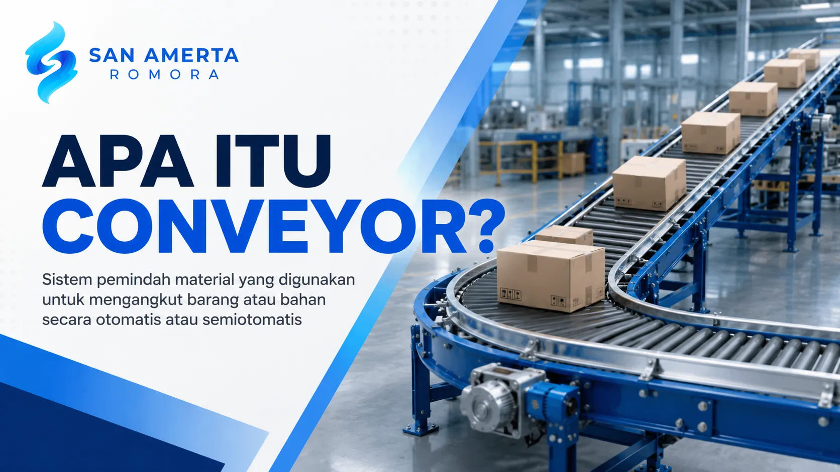 Apa itu Conveyor sebagai sistem pemindah material yang digunakan untuk mengangkut barang secara otomatis pada proses produksi dan logistik.