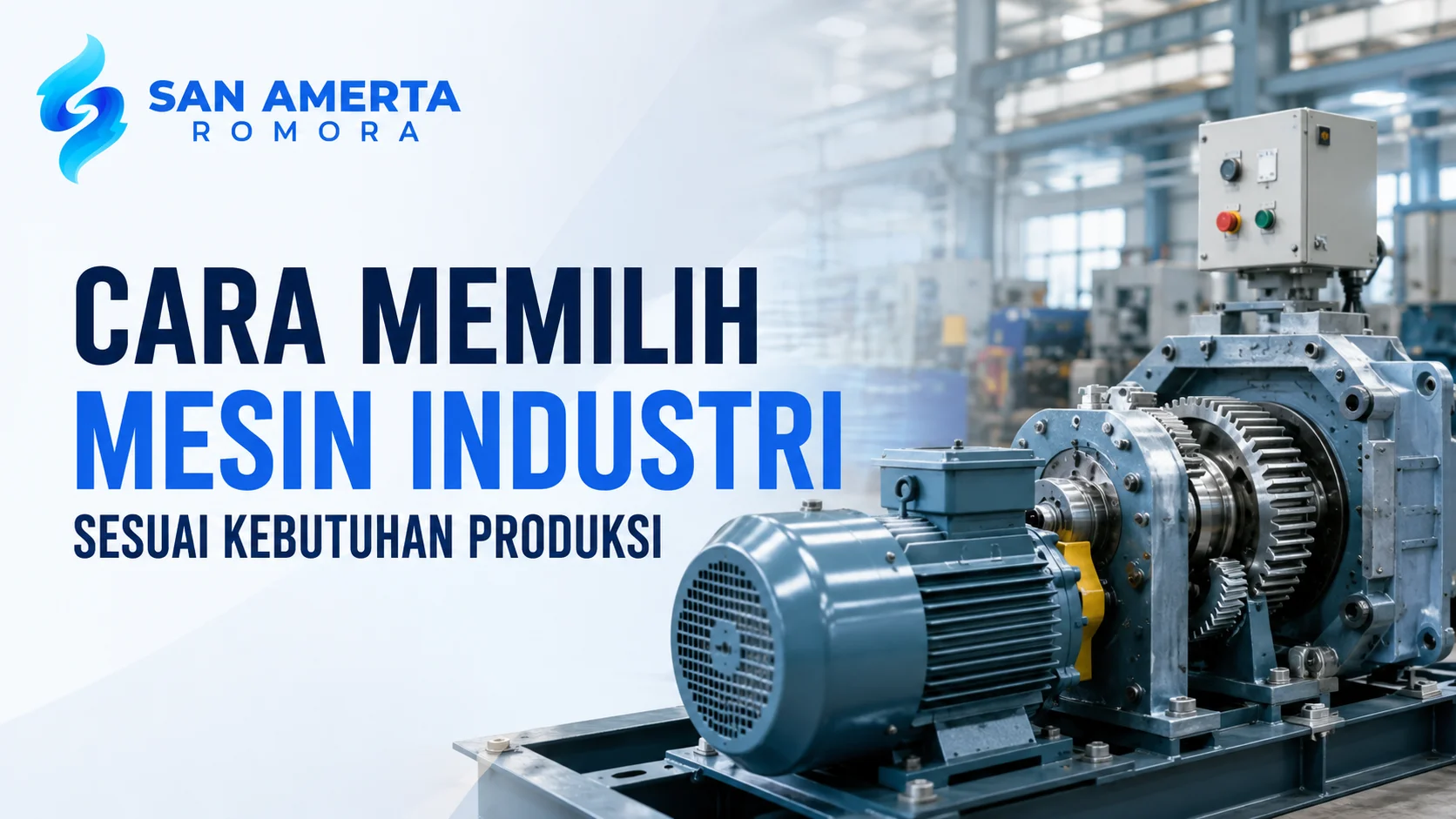 Cara Memilih Mesin Industri sesuai kebutuhan dan target produksi