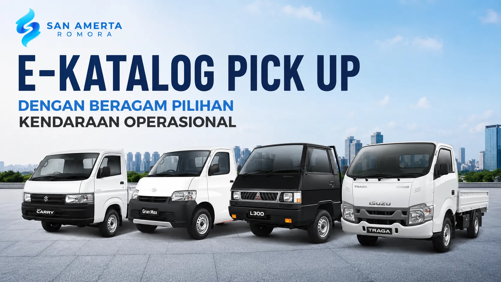 E-Katalog Pick Up dengan beragam pilihan kendaraan operasional lengkap beserta harga dan spesifikasi
