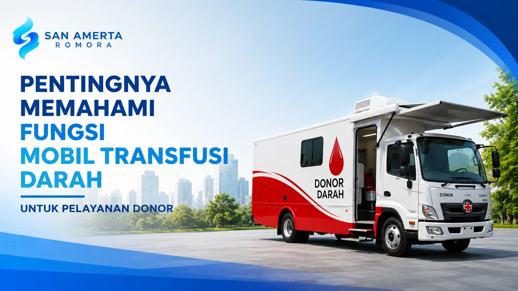 Fungsi Mobil Transfusi Darah dalam mendukung pelayanan donor darah