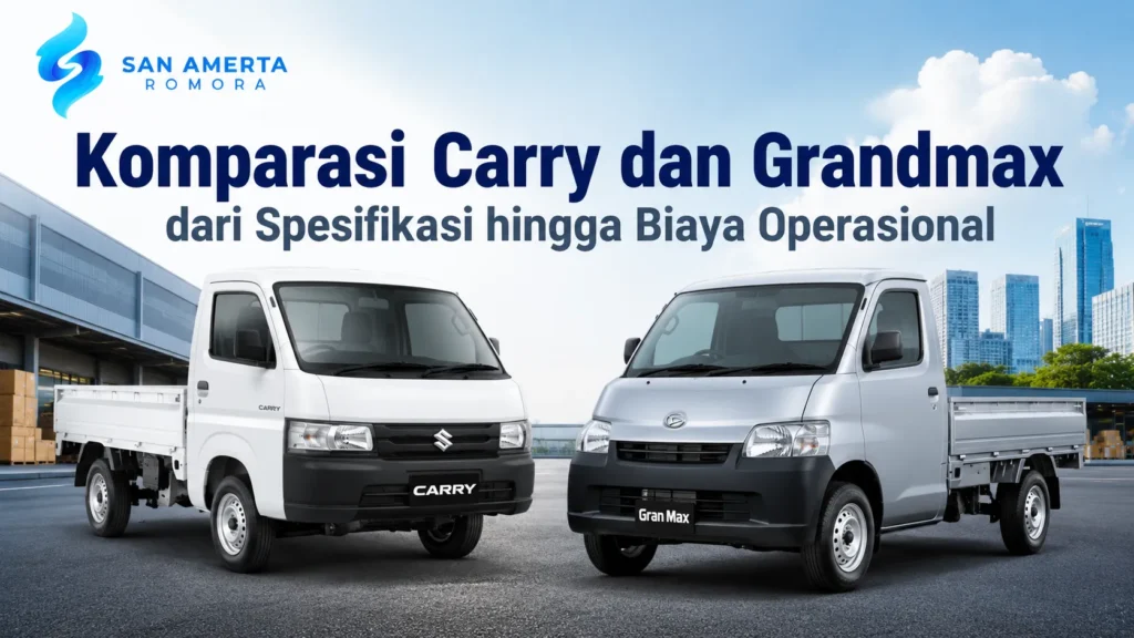 Komparasi Carry dan Grandmax dari spesifikasi, kapasitas angkut, dan biaya operasional