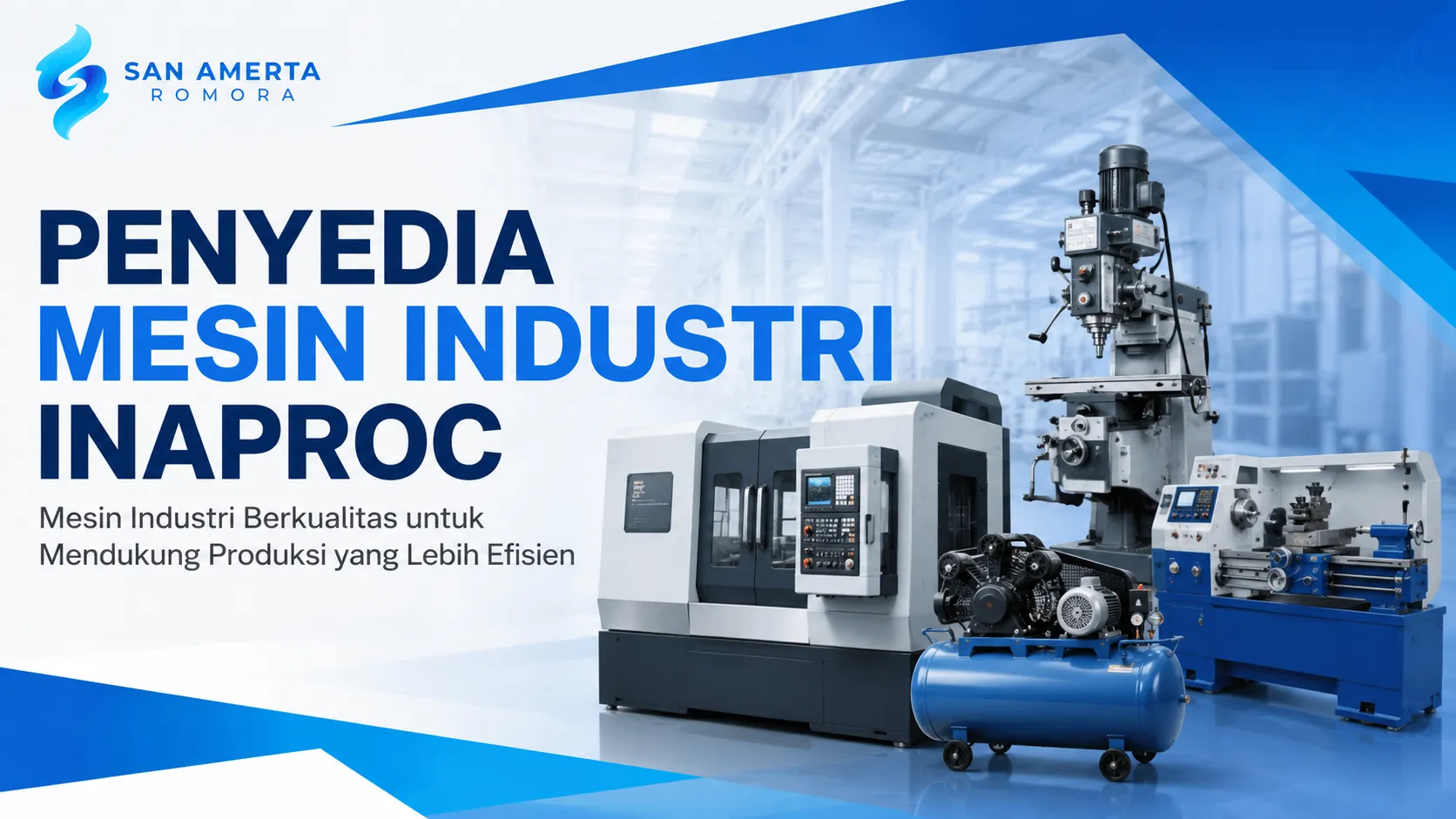 Penyedia Mesin Industri Inaproc menyediakan berbagai mesin industri berkualitas untuk mendukung kebutuhan produksi dan pengadaan pemerintah.